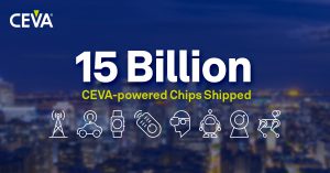 5 Billionth CEVA-powered Chip Shipped